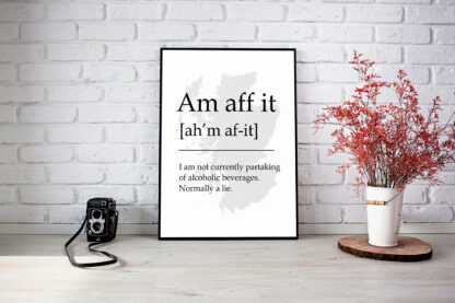 Am aff it Scottish UNFRAMED PRINT Fun Scots Scotland Slang Definition Room Wall Art