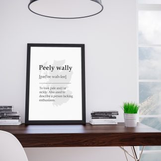 Peely Wally Scottish UNFRAMED PRINT Fun Scots Scotland Slang Definition Room Wall Art