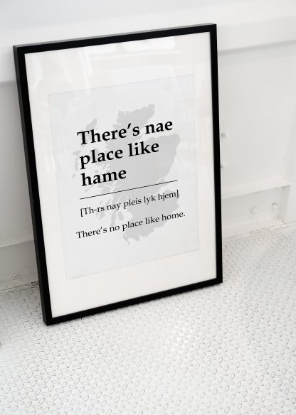 There's nae place like hame Scottish UNFRAMED PRINT Fun Scots Scotland Slang Definition Room Wall Art